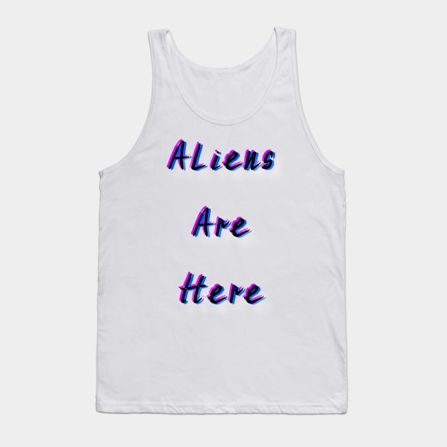 Aliens Are Here Tank Top by LukeMargetts